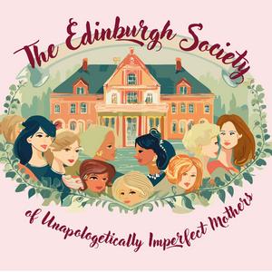 The Edinburgh Society of Unapologetically Imperfect Mothers