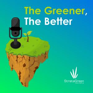 The Greener, The Better