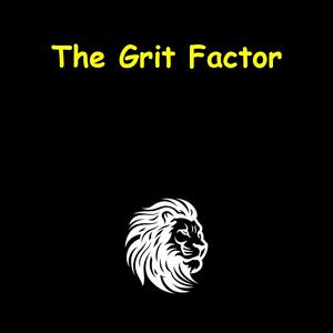 The Grit Factor | Resilient Men's Mindset