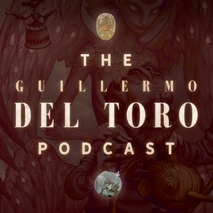 The Guillermo del Toro Podcast