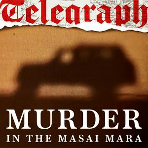 Murder in the Masai Mara | Telegraph Investigates