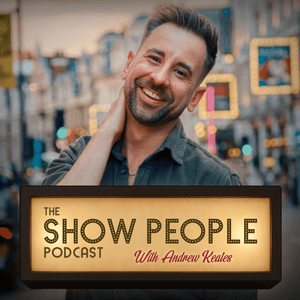 The Show People Podcast With Andrew Keates