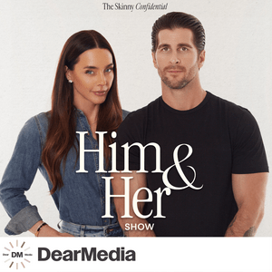 The Skinny Confidential Him And Her Show