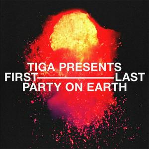 Tiga Presents: First/Last Party On Earth