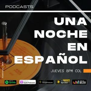 Una Noche En Español El Podcasts