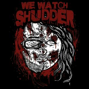 We Watch Shudder - A Horror Movie Podcast