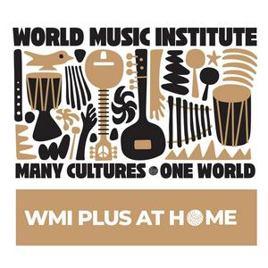 World Music Institute - WMI Plus at Home
