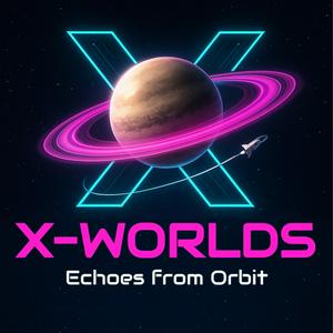X-Worlds: Echoes from Orbit